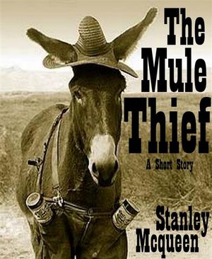 The Mule Thief A Muddy Fork Sh