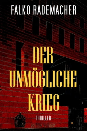 Der unmögliche Krieg