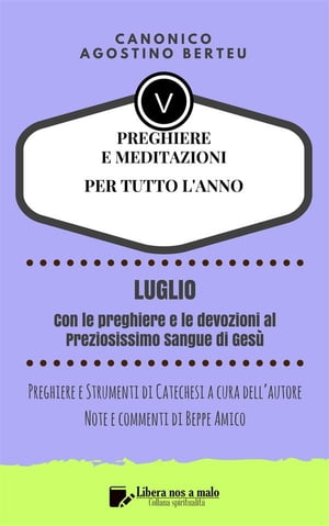 PREGHIERE E MEDITAZIONI PER TUTTO L’ANNO - Con Preghiere e Strumenti di Catechesi a cura dell’autore - Annotazioni e commenti di Beppe Amico