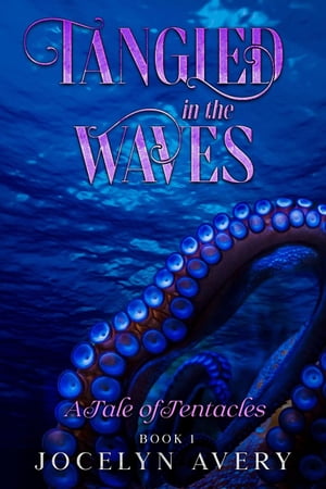 ŷKoboŻҽҥȥ㤨Tangled in the Waves - A Tale of Tentacles Tangles in the Waves, #1Żҽҡ[ Jocelyn Avery ]פβǤʤ300ߤˤʤޤ