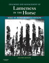 Diagnosis and Management of Lameness in the Horse【電子書籍】[ Michael W. Ross, DVM, DACVS ]