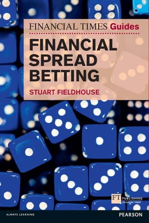 FT Guide to Financial Spread Betting, The