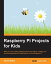 raspberry pi projects for kidsの画像