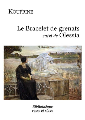 楽天楽天Kobo電子書籍ストアLe Bracelet de grenats - Olessia【電子書籍】[ Alexandre Kouprine ]
