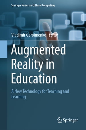 Augmented Reality in Education A New Technology for Teaching and Learning【電子書籍】