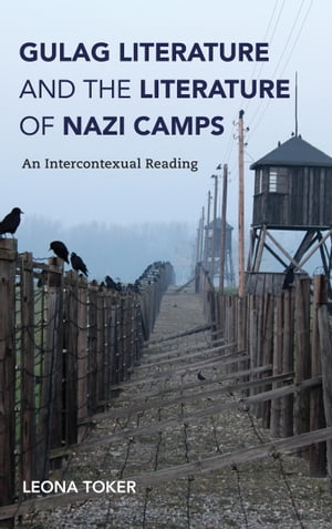 Gulag Literature and the Literature of Nazi Camps