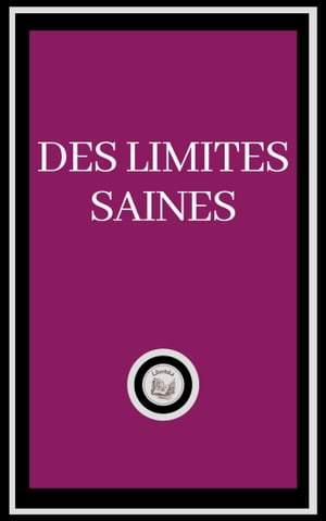 DES LIMITES SAINES