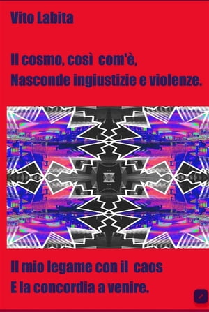 Il cosmo, cos? com'?, nasconde ingiustizie e vio