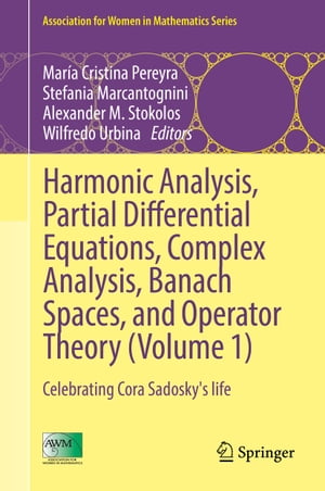 Harmonic Analysis, Partial Differential Equations, Complex Analysis, Banach Spaces, and Operator Theory (Volume 1)