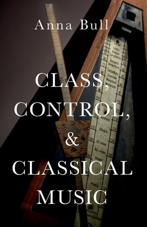 Class, Control, and Classical Music