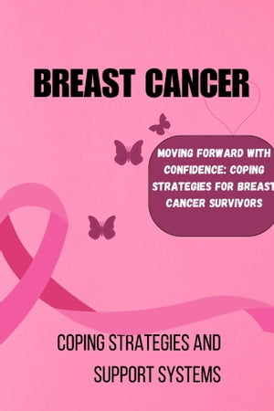Living with Breast Cancer Coping Strategies and 