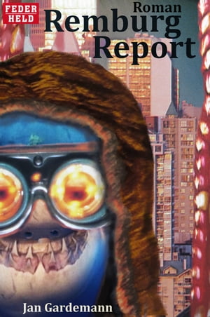 Remburg ReportŻҽҡ[ Jan Gardemann ]