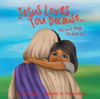 Jesus Loves You Because...【電子書籍】[ Ampa Jensen ]