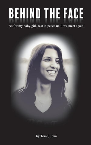 Behind The Face【電子書籍】[ Toranj Irani ]