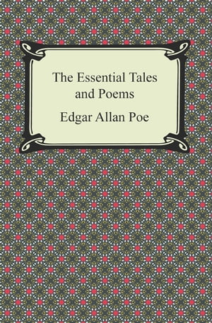 The Essential Tales and Poems