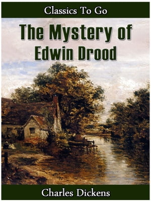 The Mystery of Edwin Drood【電子書籍】[ Ch