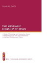 The Messianic Kingship of Jesus A Study of Christology and Redemptive History in Matthew’s Gospel with Special Reference to the “Royal Enthronment” Psalms