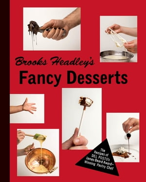 ŷKoboŻҽҥȥ㤨Brooks Headley's Fancy Desserts The Recipes of Del Posto's James Beard Award-Winning Pastry ChefŻҽҡ[ Brooks Headley ]פβǤʤ3,087ߤˤʤޤ