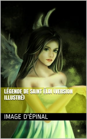Légende de Saint éloi (version illustré)