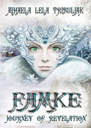 Famke Journey of Revelation【電子書籍】 Mihaela Lela Tribuljak