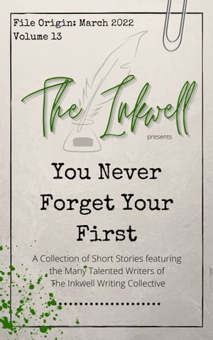 The Inkwell presents: You Never Forget Your First