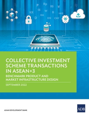 Collective Investment Scheme Transactions in ASEAN+3 Benchmark Product...