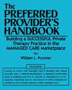 The Preferred Provider's Handbook Building A Successful Private Therapy Practice...