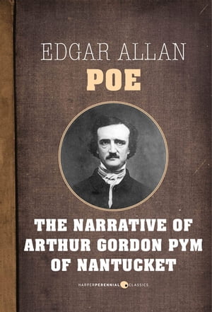 The Narrative Of Arthur Gordon Pym Of Nantucket