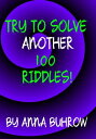 ŷKoboŻҽҥȥ㤨Try to Solve Another 100 Riddles 100 Riddle Series, #2Żҽҡ[ Anna Buhrow ]פβǤʤ121ߤˤʤޤ