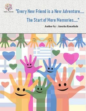 "Every New Friend is a New Adventure..... The Start of More Memories....."