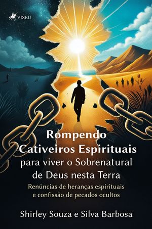 ŷKoboŻҽҥȥ㤨Rompendo cativeiros espirituais para viver o sobrenatural de Deus nesta terra Ren?ncias de heran?as espirituais e confiss?o de pecados ocultosŻҽҡ[ Shirley Souza e Silva Barbosa ]פβǤʤ660ߤˤʤޤ