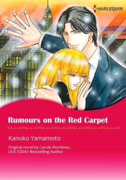RUMOURS ON THE RED CARPET Harlequin Comics【電子書籍】[ Carole Mortimer ]