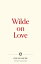 Wilde on Love【電子書籍】[ Oscar Wilde ]