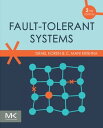 Fault-Tolerant Systems【電子書籍】 Israel Koren, D.Sc., Electrical Engineering, Israel Institute of Technology, Haifa