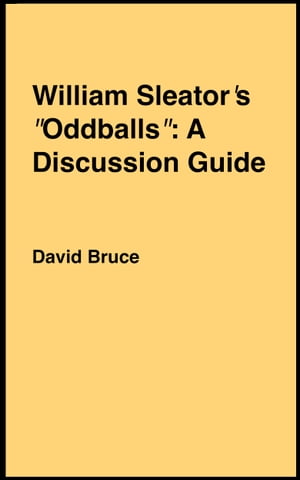 William Sleator's "Oddballs": A Discussion Guide