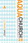 AquaChurch 2.0 Piloting Your Church in Today's Fluid CultureŻҽҡ[ Leonard Sweet, Ph.D ]