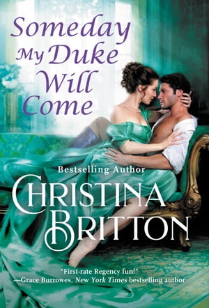 Someday My Duke Will Come【電子書籍】[ Christina Britton ]