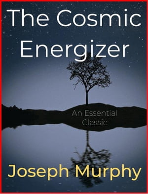 ŷKoboŻҽҥȥ㤨The Cosmic EnergizerŻҽҡ[ Joseph Murphy ]פβǤʤ146ߤˤʤޤ