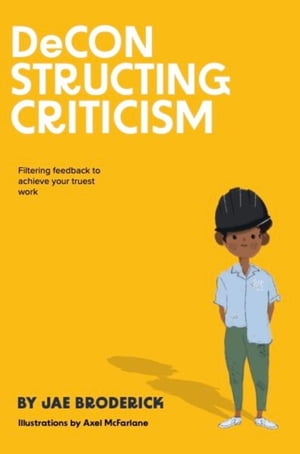 DeConstructing Criticism