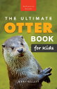 Otters: The Ultimate Otter Book for Kids 100+ Amazing Otter Photos, Facts, Quiz ...