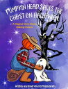 Pumpkin Head Saves The Ghost On Halloween: A Magical Story About Making Choices【...