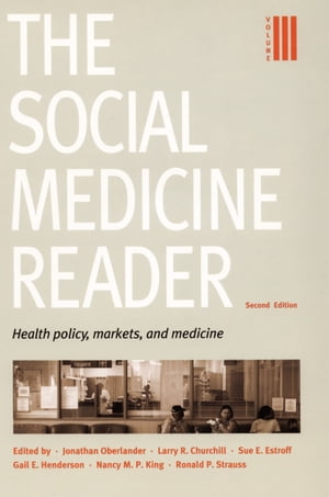 The Social Medicine Reader, Second Edition