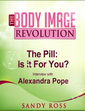 The Pill: What works, what doesn't, why you should care - with Alexandra Pope