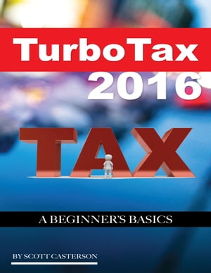 ŷKoboŻҽҥȥ㤨Turbo Tax 2016: A Beginners BasicsŻҽҡ[ Scott Casterson ]פβǤʤ473ߤˤʤޤ