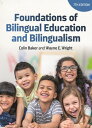 Foundations of Bilingual Education and Bilingualism【電子書籍】[ Colin Baker ]