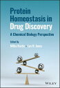 Protein Homeostasis in Drug Discovery A Chemical Biology Perspective【電子書籍】