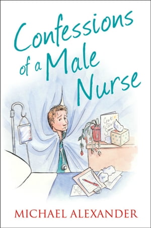 Confessions of a Male Nurse (The Confessions Series)