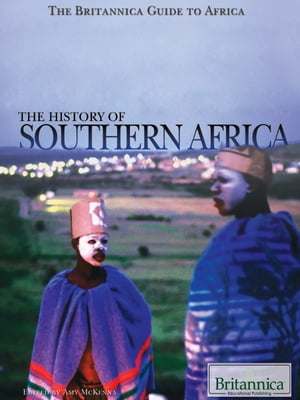 The History of Southern Africa【電子書籍】[ Amy McKenna ]