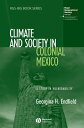 Climate and Society in Colonial Mexico A Study in Vulnerability