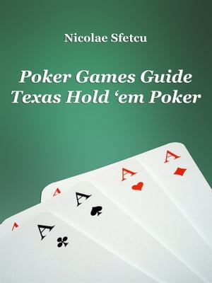 Poker Games Guide: Texas Hold 'em Poker